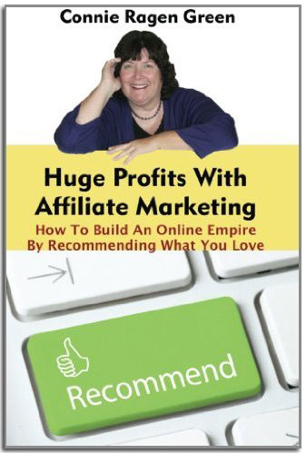 Huge Profits With Affiliate Marketing Huge Profits With Affiliate Marketing